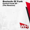 Thumbnail for the Bastards Of Funk - Control Freak Remix link, provided by host site