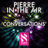 Thumbnail for the Pierre in the Air - Conversations link, provided by host site