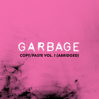 Thumbnail for the Garbage - copy/paste, vol. 1 (abridged) link, provided by host site