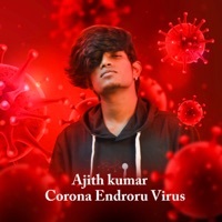 Thumbnail for the Ajith Kumar - Corona Endroru Virus link, provided by host site