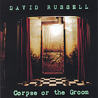 Thumbnail for the David Russell - Corpse or the Groom link, provided by host site