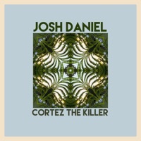 Thumbnail for the Josh Daniel - Cortez the Killer link, provided by host site