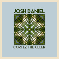 Thumbnail for the Josh Daniel - Cortez The Killer link, provided by host site