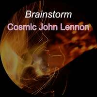 Thumbnail for the Brainstorm - Cosmic John Lennon link, provided by host site