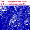Thumbnail for the Sun Ra - Cosmic Tones for Mental Therapy (Remastered 2014) link, provided by host site