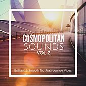 Thumbnail for the Various Artists - Cosmopolitan Sounds, Vol. 2: Brilliant & Smooth Nu Jazz Lounge Vibes link, provided by host site
