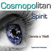 Thumbnail for the Dennis O'Neill - Cosmopolitan Spirit link, provided by host site