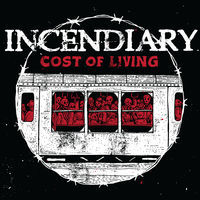 Thumbnail for the Incendiary - Cost of Living link, provided by host site