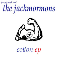 Thumbnail for the Jerry Joseph - Cotton - EP link, provided by host site