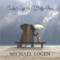 Thumbnail for the Michael Logen - Couldn't Ask For A Better Friend link, provided by host site