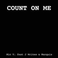 Thumbnail for the Mic V - Count On Me link, provided by host site