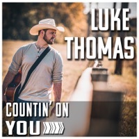 Thumbnail for the Luke Thomas - Countin' on You link, provided by host site