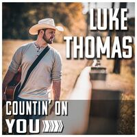 Thumbnail for the Luke Thomas - Countin' on You link, provided by host site
