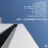 Thumbnail for the D.S. - Course in a Fog link, provided by host site