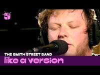 Thumbnail for the The Smith Street Band - Cover Courtney Barnett 'History Eraser' for Like A Version link, provided by host site