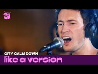 Thumbnail for the City Calm Down - Cover Foals 'Spanish Sahara' for Like A Version link, provided by host site