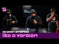 Thumbnail for the No Money Enterprise - Cover The Notorious B.I.G. 'Mo Money Mo Problems' for Like A Version link, provided by host site