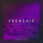 Thumbnail for the Frenship - Cover up link, provided by host site