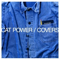 Thumbnail for the Cat Power - Covers link, provided by host site