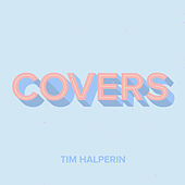 Thumbnail for the Tim Halperin - Covers link, provided by host site