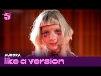 Thumbnail for the AURORA - Covers The Beatles 'Across The Universe' for Like A Version link, provided by host site