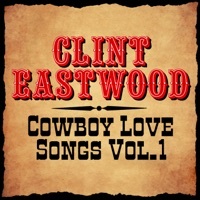 Thumbnail for the Clint Eastwood - Cowboy Love Songs Vol. 1 link, provided by host site