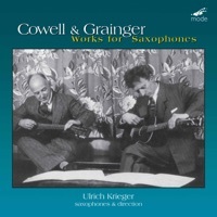 Thumbnail for the Ulrich Krieger - Cowell & Grainger: Works for Saxophones link, provided by host site