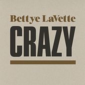 Thumbnail for the Bettye Lavette - Crazy link, provided by host site