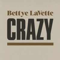 Thumbnail for the Bettye Lavette - Crazy link, provided by host site