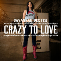 Thumbnail for the Savannah Dexter - Crazy to Love link, provided by host site
