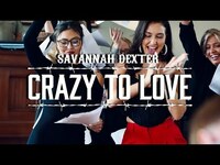Thumbnail for the Savannah Dexter - Crazy to Love link, provided by host site