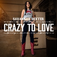 Thumbnail for the Savannah Dexter - Crazy to Love link, provided by host site