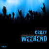 Thumbnail for the Utmost DJs - Crazy Weekend [Remixes] link, provided by host site