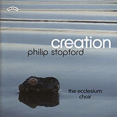 Thumbnail for the The Ecclesium Choir - Creation - Philip Stopford link, provided by host site