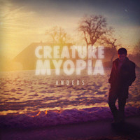 Thumbnail for the Anders - Creature Myopia link, provided by host site