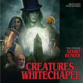 Thumbnail for the Gerrit Wunder - Creatures of Whitechapel (Original Motion Picture Soundtrack) link, provided by host site
