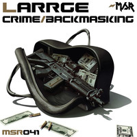 Thumbnail for the Larrge - Crime/Backmasking link, provided by host site