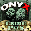 Thumbnail for the O-nyx - Crime Pays link, provided by host site