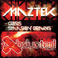 Thumbnail for the Maztek - Crisis / Smashin' Brains link, provided by host site
