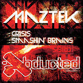 Thumbnail for the Maztek - Crisis / Smashin' Brains link, provided by host site