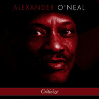 Thumbnail for the Alexander O'Neal - Criticize link, provided by host site