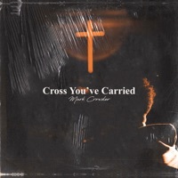 Thumbnail for the Mark Crowder - Cross You've Carried (Just for Me) link, provided by host site