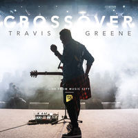 Thumbnail for the Travis Greene - Crossover: Live from Music City link, provided by host site