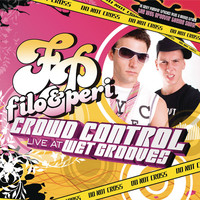 Thumbnail for the Filo & Peri - Crowd Control "Live at Wet Grooves" (Continuous DJ Mix by Filo & Peri) link, provided by host site