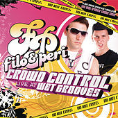 Thumbnail for the Filo & Peri - Crowd Control "Live At Wet Grooves" (Continuous DJ Mix) link, provided by host site