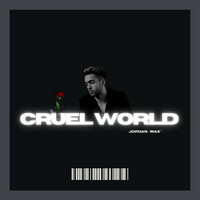 Thumbnail for the Jordan Max - Cruel World link, provided by host site