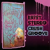 Thumbnail for the Existereo - Crush Groove link, provided by host site