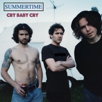 Thumbnail for the Summertime - Cry Baby Cry link, provided by host site