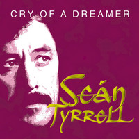 Thumbnail for the Sean Tyrrell - Cry of a Dreamer link, provided by host site