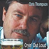 Thumbnail for the Chris Thompson - Cryin' out Loud link, provided by host site